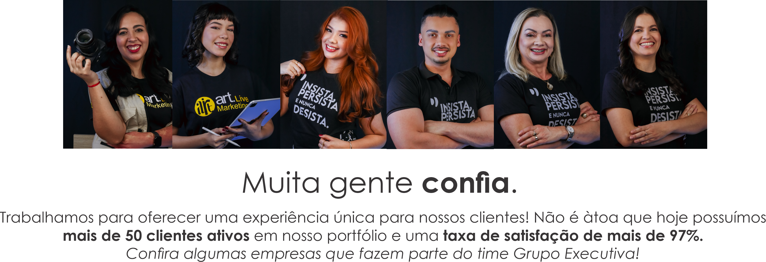 Muita gente confia na equipe